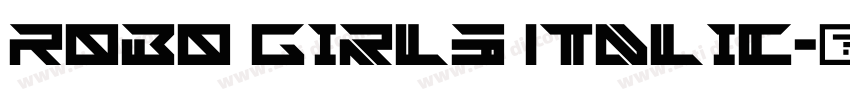 Robo Girls Italic字体转换